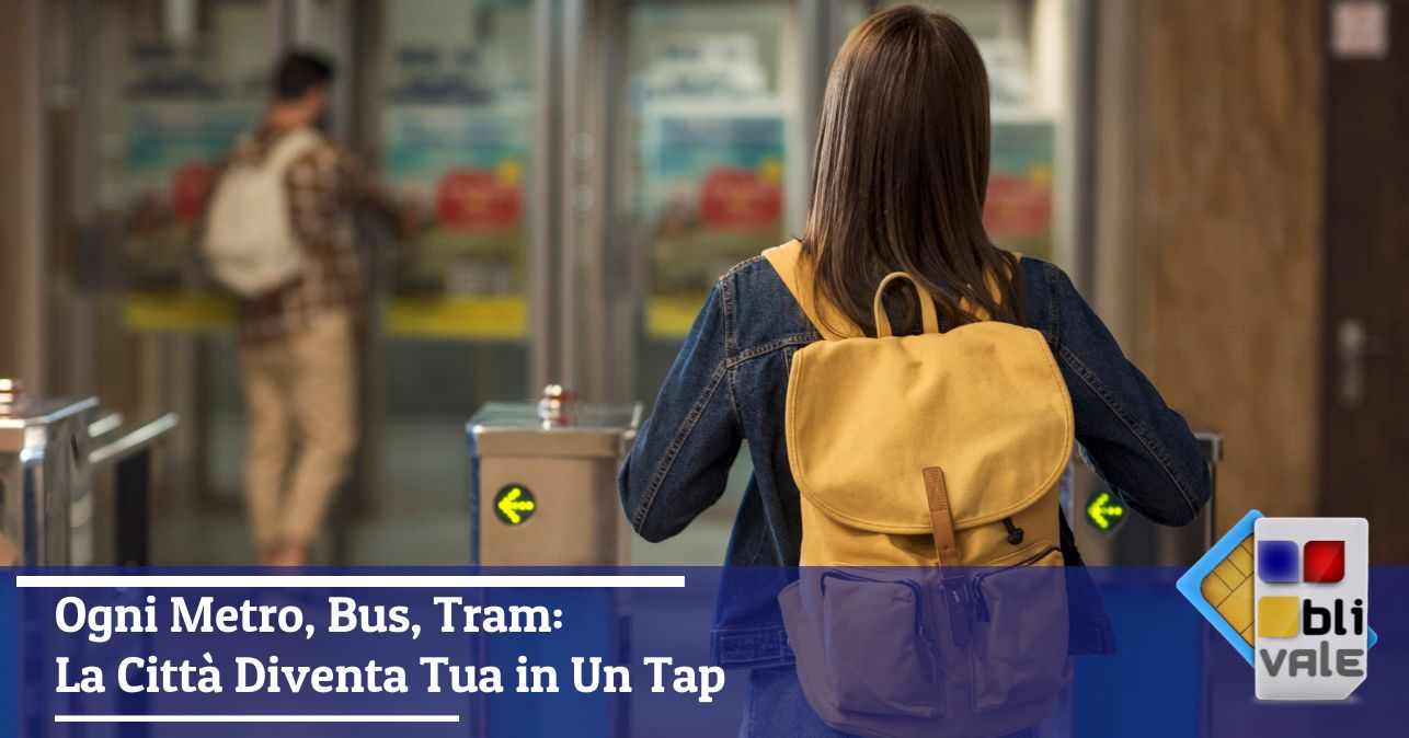 blivale_image_it_Ogni Metro Bus Tram La Citt&agrave; Diventa Tua in Un Tap_643x337 Ogni Metro, Bus, Tram: La Citt&agrave; Diventa Tua in Un Tap